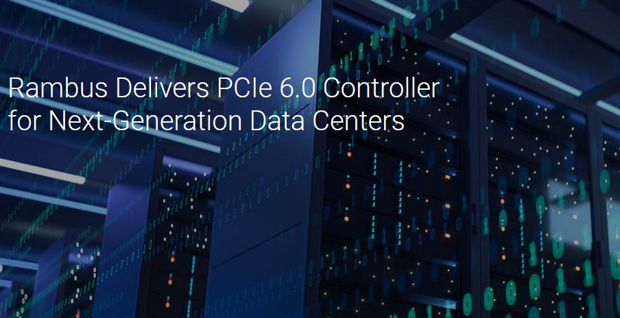 Rambus Delivers PCIe 6.0 Controller for Next-Generation Data Centers