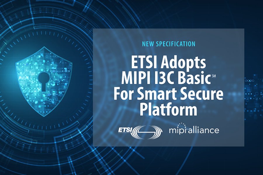 ETSI And MIPI Alliance Announce Incorporation Of MIPI I3C Basic Into ...