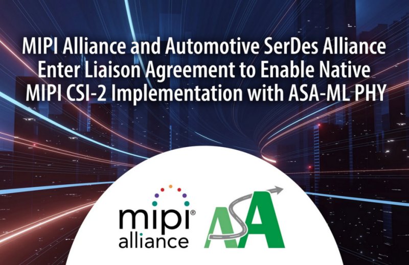 MIPI Alliance And Automotive SerDes Alliance Enter Liaison Agreement To ...