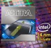 Altera to Build Next-Generation, High-Performance FPGAs on Intel's 14 nm Tri-Gate Technology