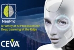 CEVA Unveils NeuPro - A Family of AI Processors for Deep Learning at the Edge