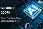 Innosilicon宣布在三星14LPP工艺上经过硅片验证并批量生产世界上第一个商用GDDR6 IP