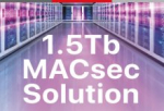 Silex Insight推出1.5Tbps MACsec解决方案，助力5G基础架构