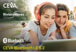 CEVA's Bluetooth Low Energy 5.2 Platform is First IP to Receive Bluetooth SIG Qualification
