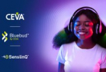 CEVA Bluebud Platform Takes Center Stage for a Differentiated, Premium Wireless Audio Experience in TWS Earbuds, Gaming Headsets, Hearables, Wearables and More