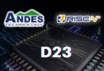 Andes Technology Unveils the AndesCore™ D23, a Feature-Rich, Low-Power and Highly-Secured Entry-Level RISC-V Processor