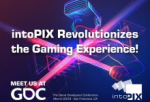 intoPIX revolutionizes the gaming experience at GDC 2023: Image quality BEYOND reality