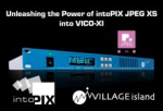 Village Island VICO-XI is Revolutionizing IP Video Conversion with Reduced Bandwidth and Microsecond Latency using intoPIX Technology