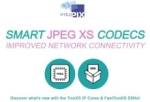 intoPIX 在IBC 2024 上预发布新的JPEG XSIP-Cores &SDK ，带主编码和代理编码功能